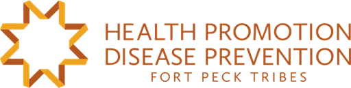 Fort Peck Tribes’ Health Promotion Disease Prevention Program